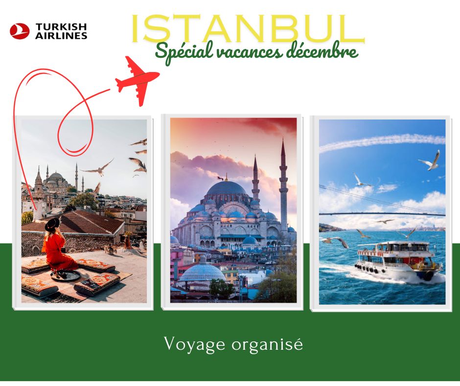 Voyage Istanbul Spécial Décembre 
